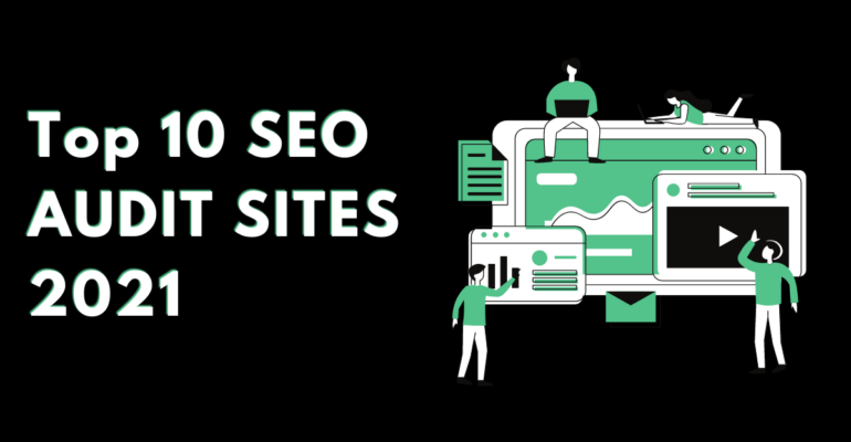 Top 10 SEO AUDIT SITES 2021