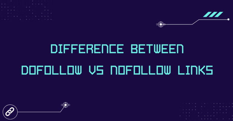 Difference Between Dofollow vs Nofollow Links